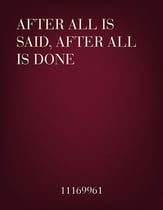 After All Is Said, After All Is Done Unison choral sheet music cover